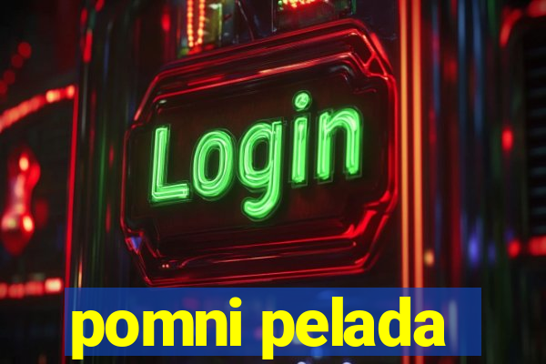 pomni pelada